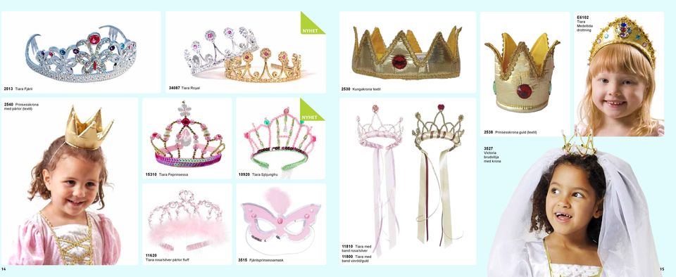 brudslöja med krona 15310 Tiara Feprinsessa 10920 Tiara Sjöjungfru 11620 Tiara rosa/silver