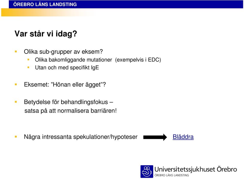specifikt IgE Eksemet: Hönan eller ägget?