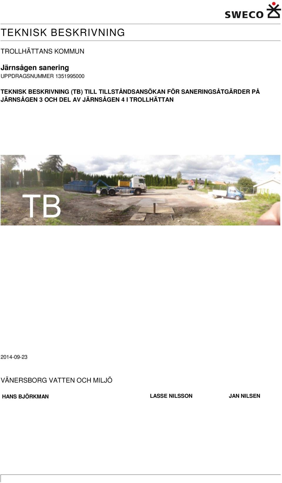 OCH DEL AV JÄRNSÅGEN 4 I TROLLHÄTTAN VÄNERSBORG VATTEN OCH MILJÖ