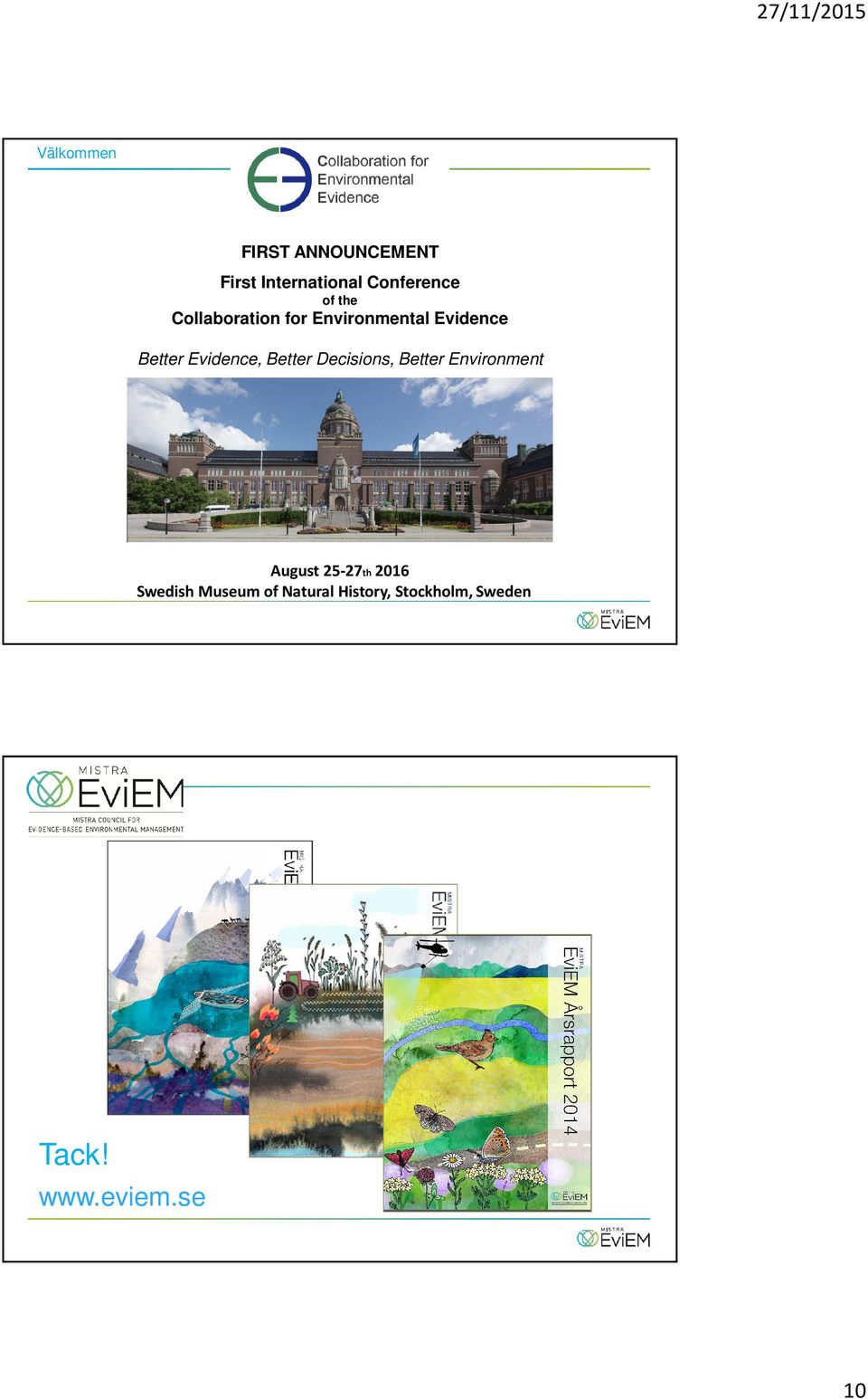 Better Decisions, Better Environment August 25-27th 2016