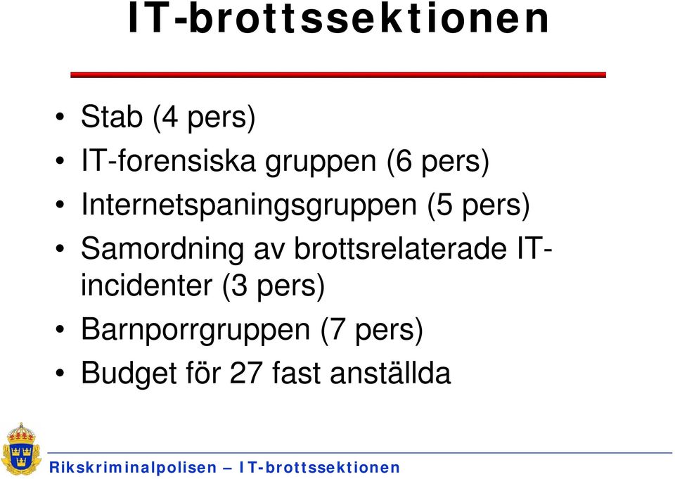 Samordning av brottsrelaterade ITincidenter (3