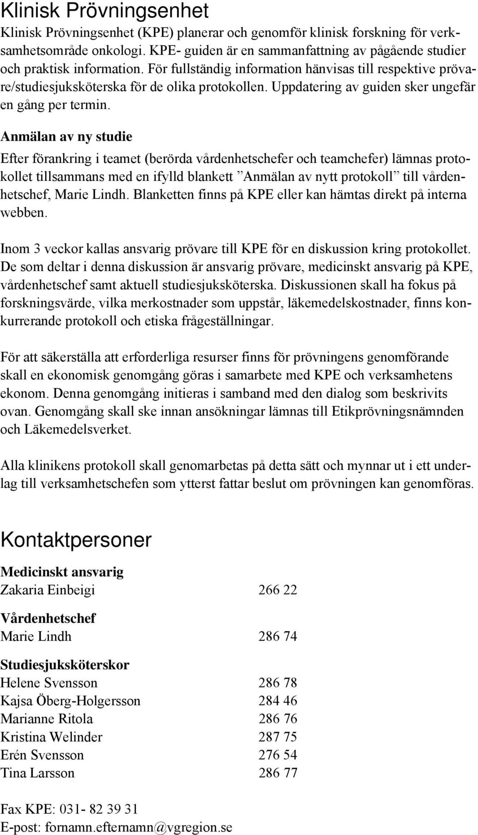 Uppdatering av guiden sker ungefär en gång per termin.