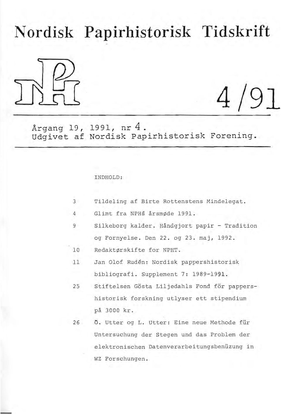 11 Jan Olof Ruden: Nordisk pappershistorisk bibliografi. Supplement 7: 1989-1991.