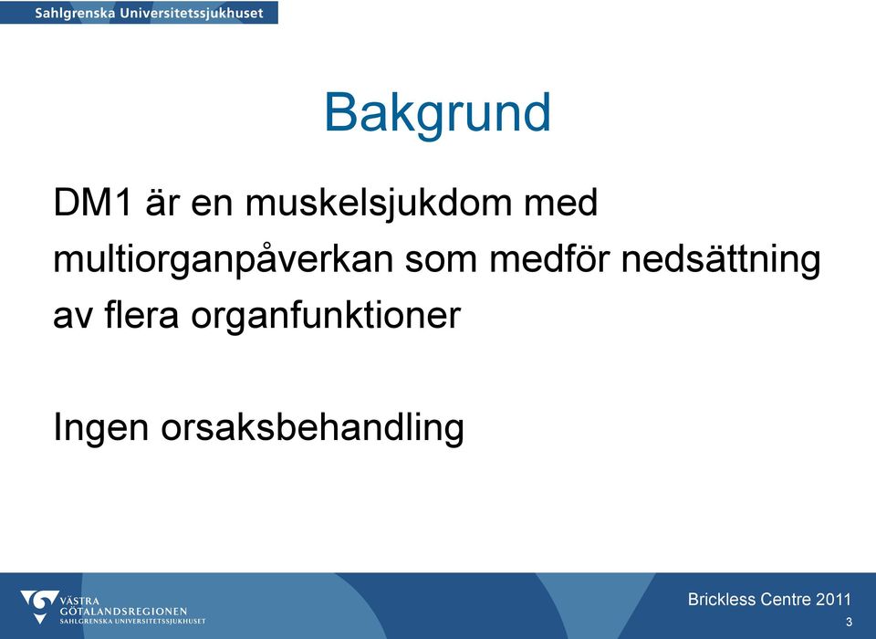 multiorganpåverkan som medför