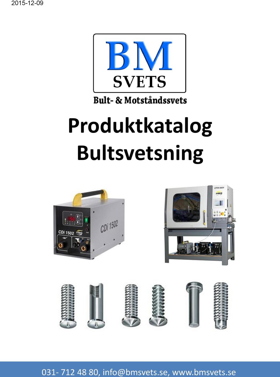 Bultsvetsning 031-712