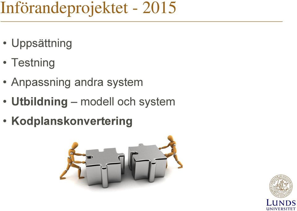 Anpassning andra system