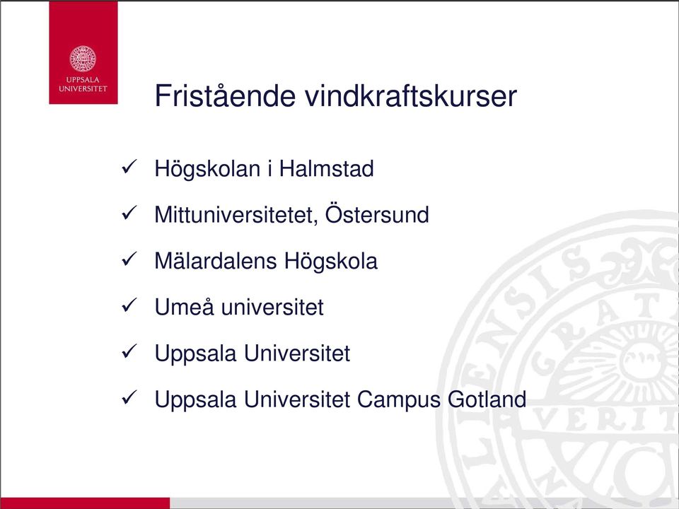 Mälardalens Högskola Umeå universitet