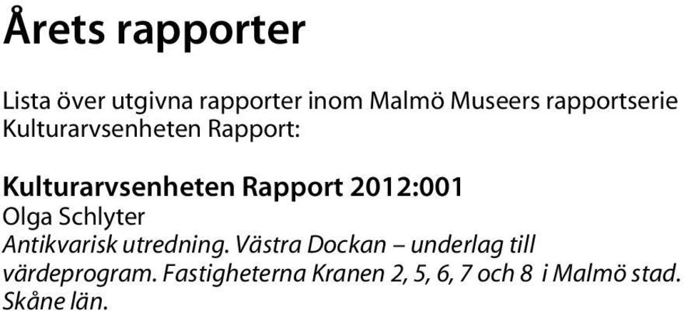 2012:001 Olga Schlyter Antikvarisk utredning.