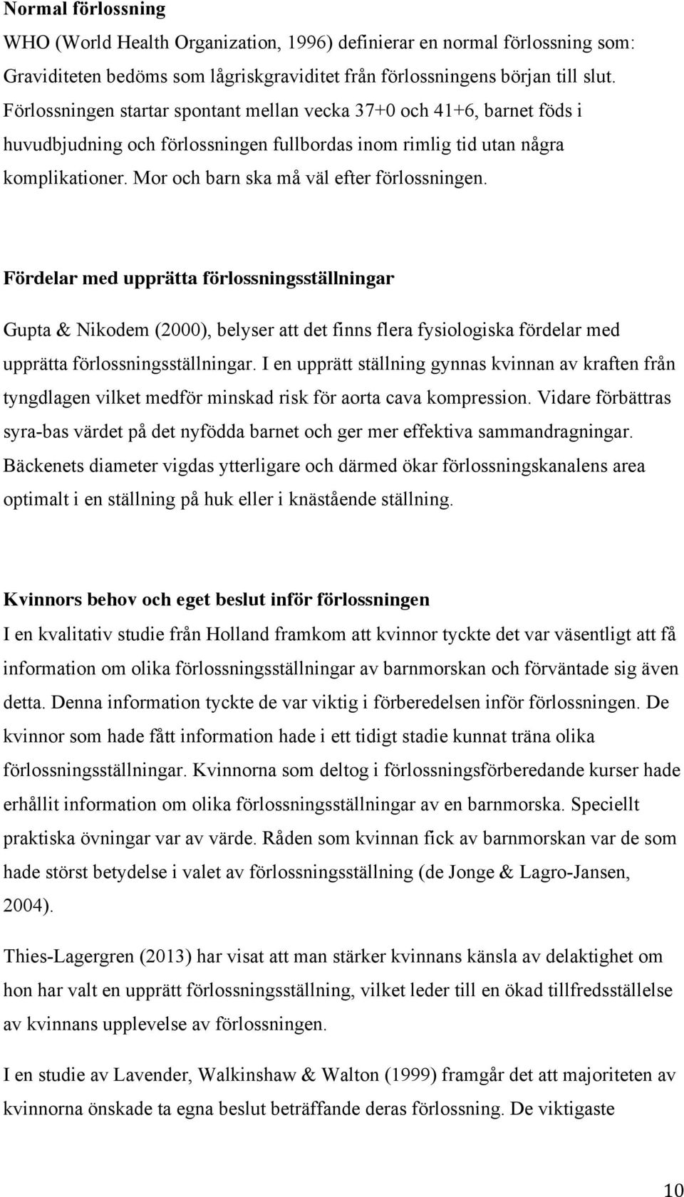 Mor och barn ska må väl efter förlossningen.