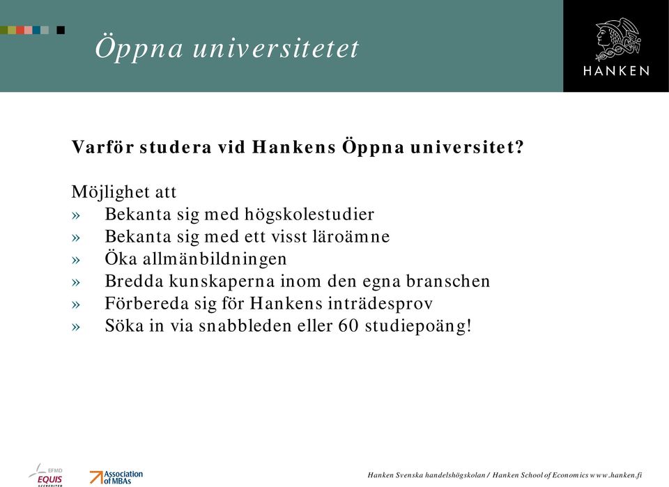 visst läroämne» Öka allmänbildningen» Bredda kunskaperna inom den