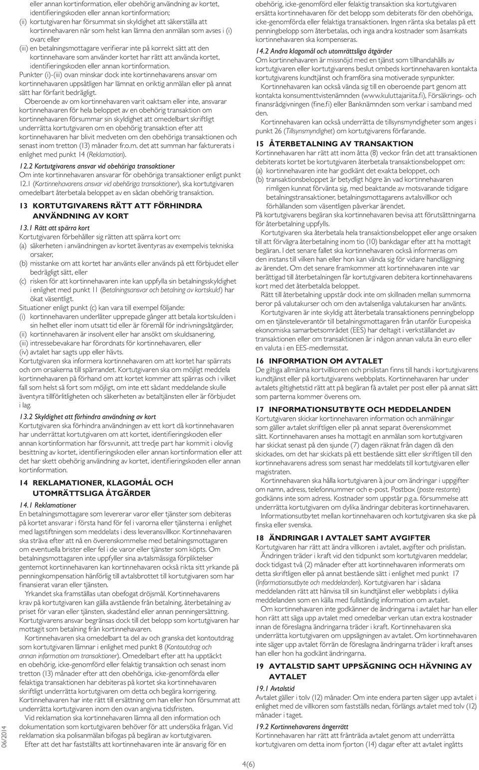 identifieringskoden eller annan kortinformation.