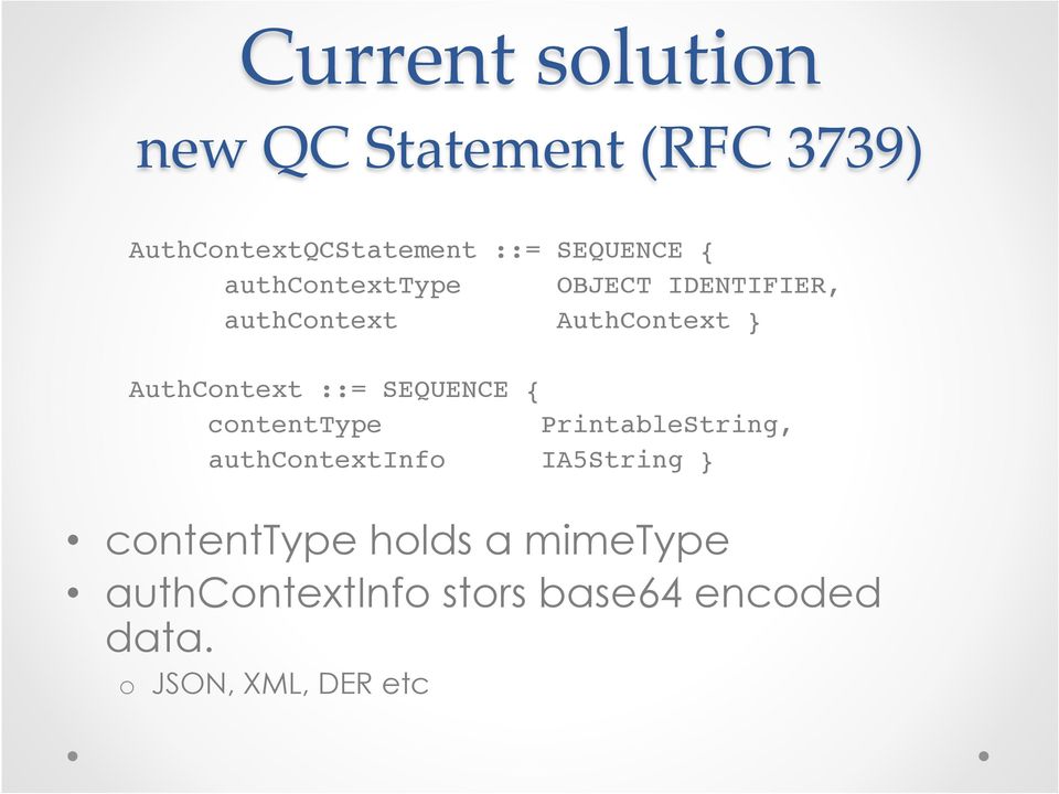 authcontext AuthContext }! AuthContext ::= SEQUENCE {!