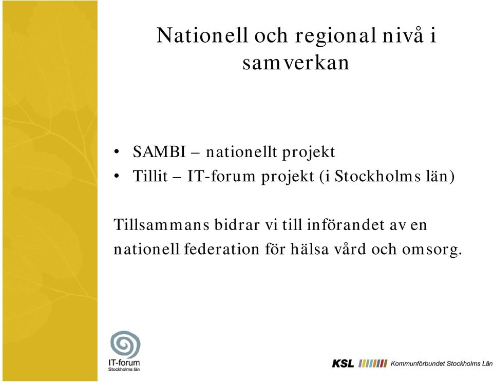 Stockholms län) Tillsammans bidrar vi till
