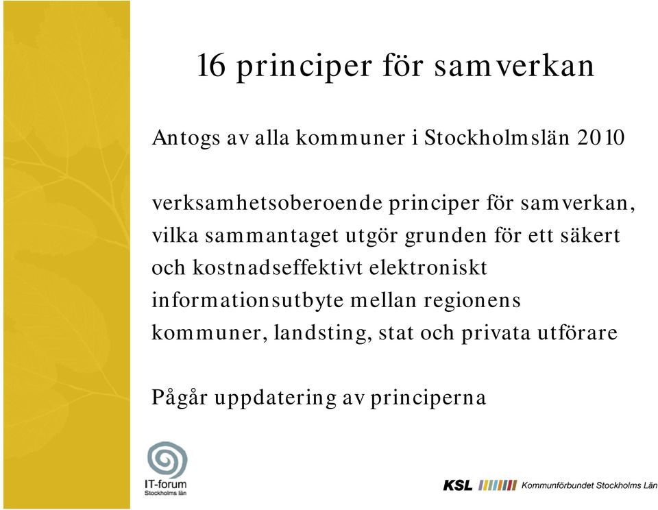 för ett säkert och kostnadseffektivt elektroniskt informationsutbyte mellan