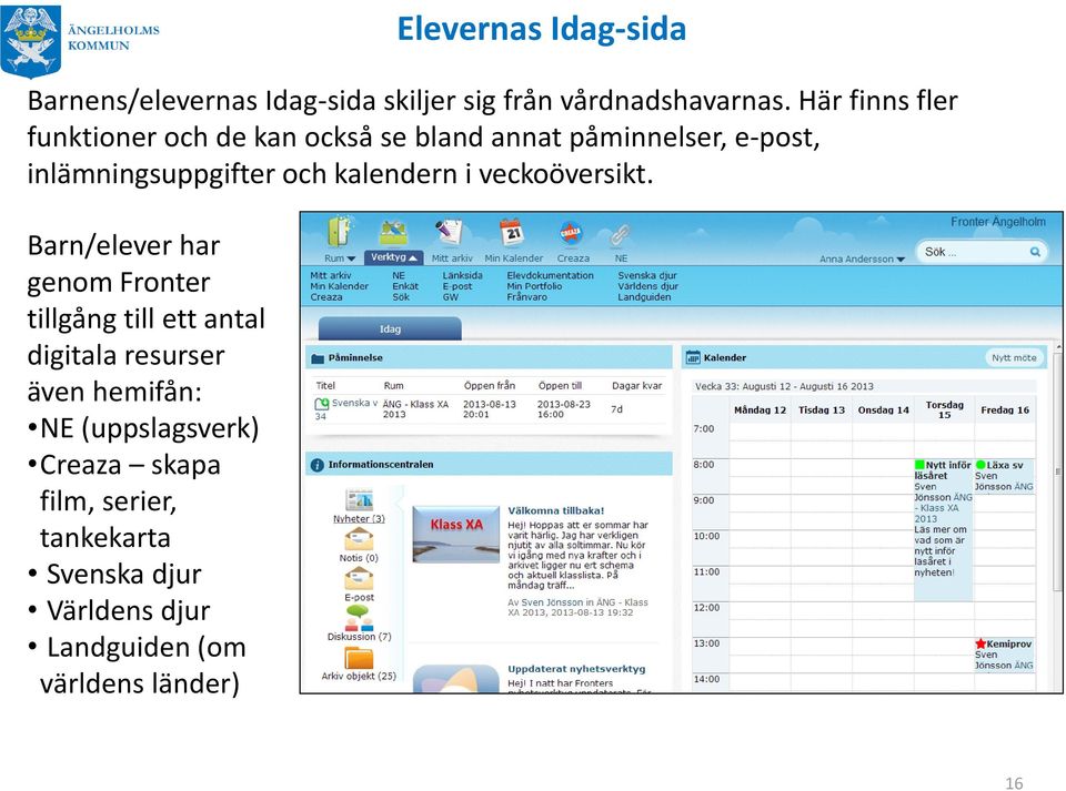 kalendern i veckoöversikt.