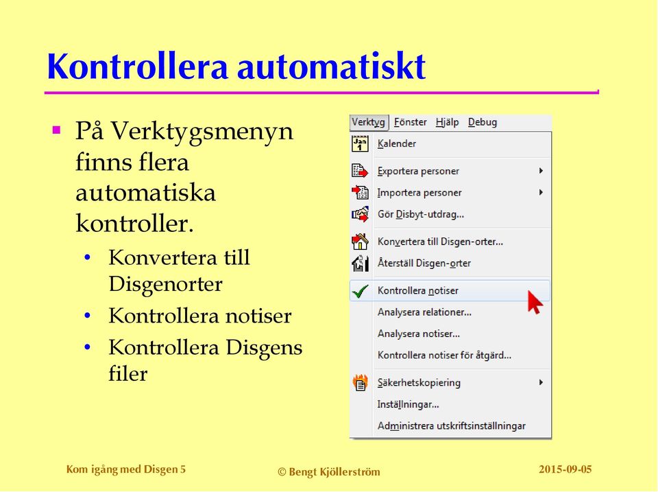 Konvertera till Disgenorter Kontrollera notiser