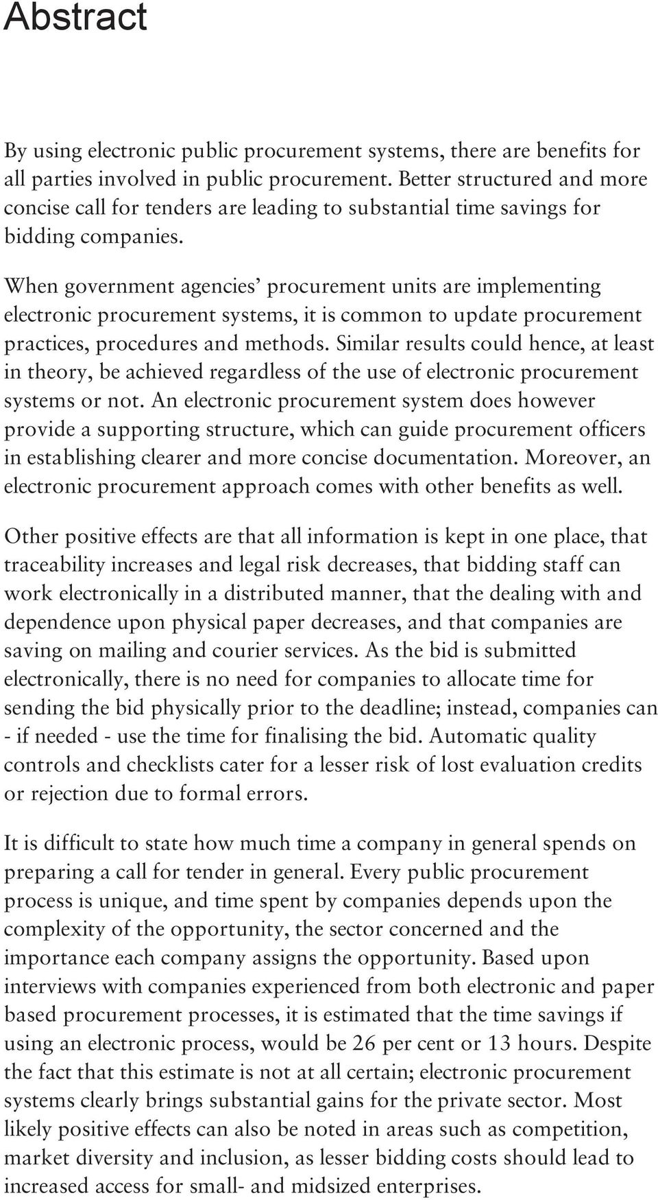 When government agencies procurement units are implementing electronic procurement systems, it is common to update procurement practices, procedures and methods.