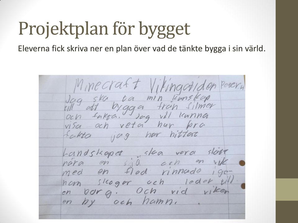 ner en plan över vad de