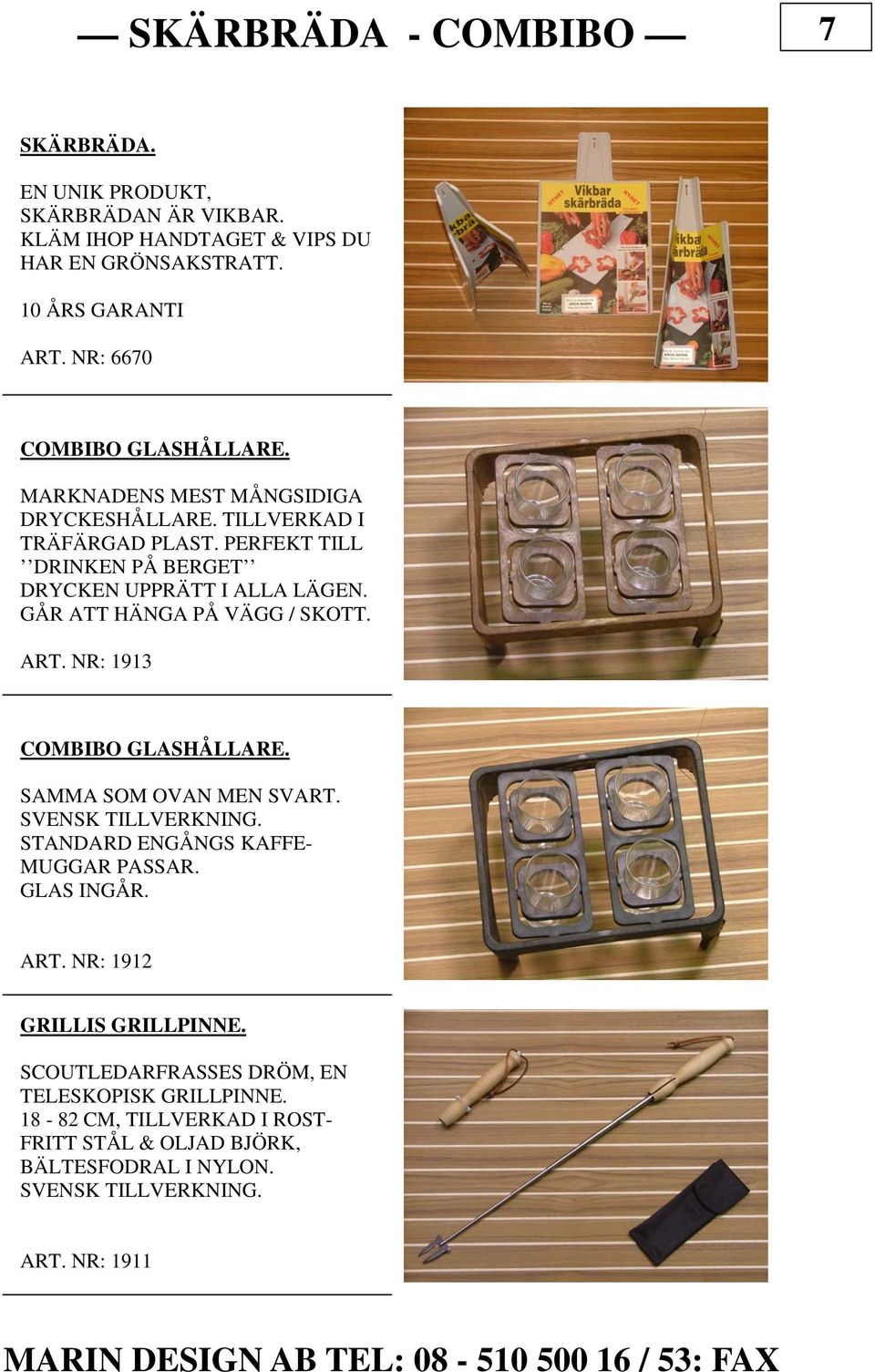 NR: 1913 COMBIBO GLASHÅLLARE. SAMMA SOM OVAN MEN SVART. SVENSK TILLVERKNING. STANDARD ENGÅNGS KAFFE- MUGGAR PASSAR. GLAS INGÅR. ART. NR: 1912 GRILLIS GRILLPINNE.