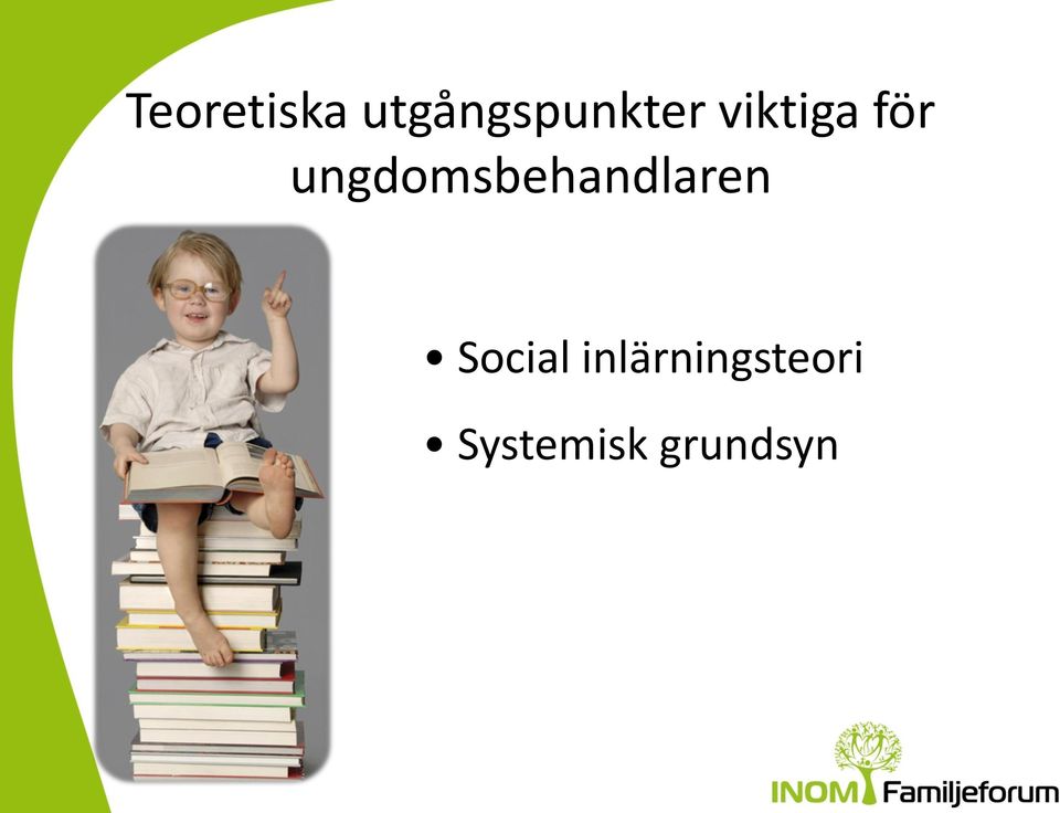 för ungdomsbehandlaren