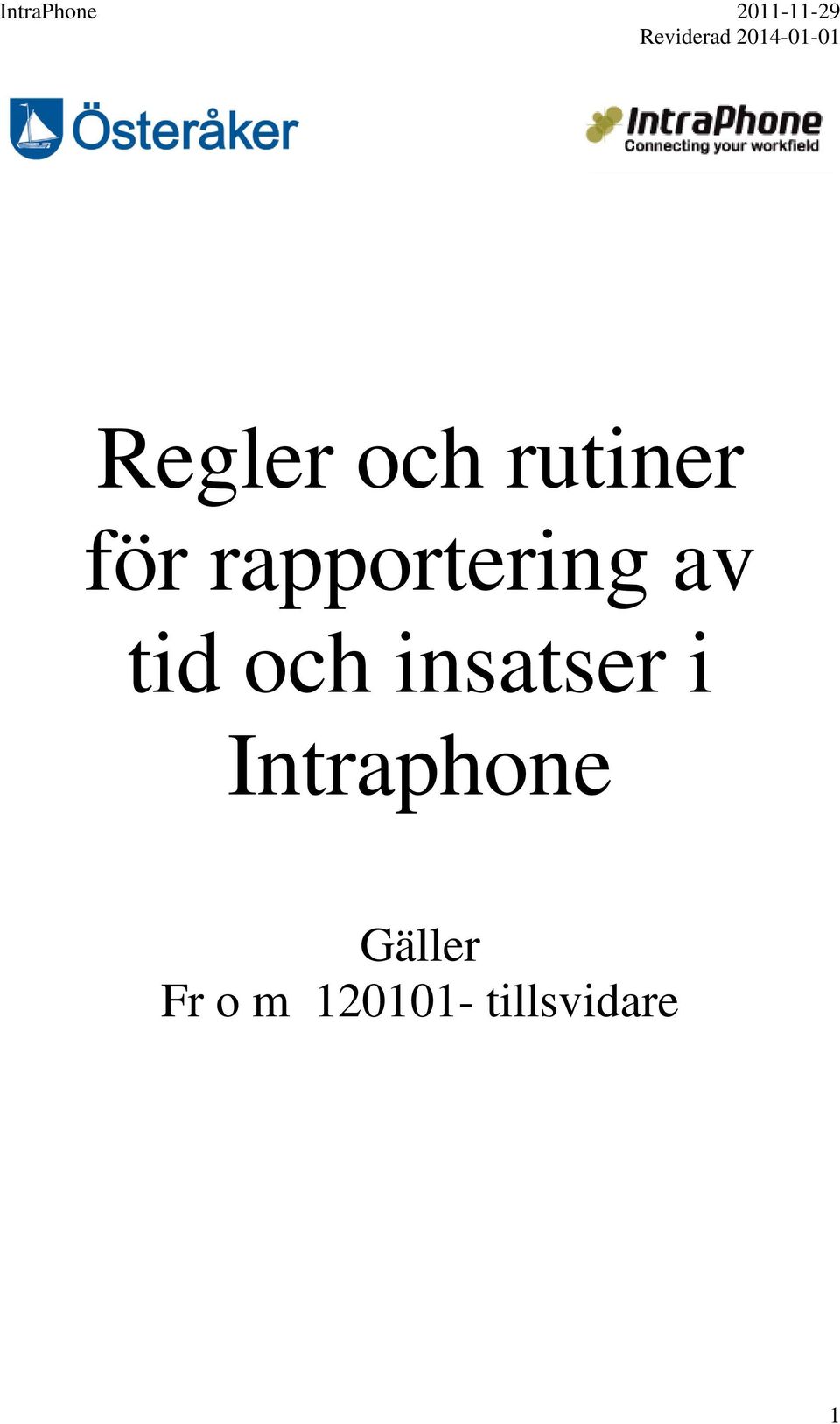 insatser i Intraphone