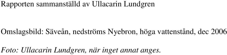 Nyebron, höga vattenstånd, dec 2006