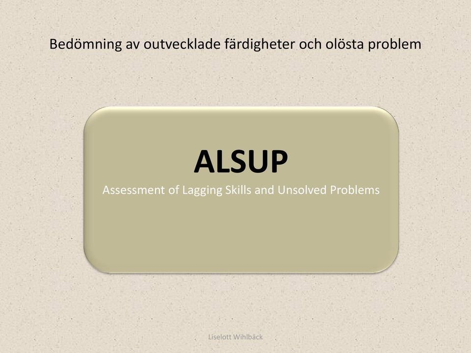 problem ALSUP Assessment of