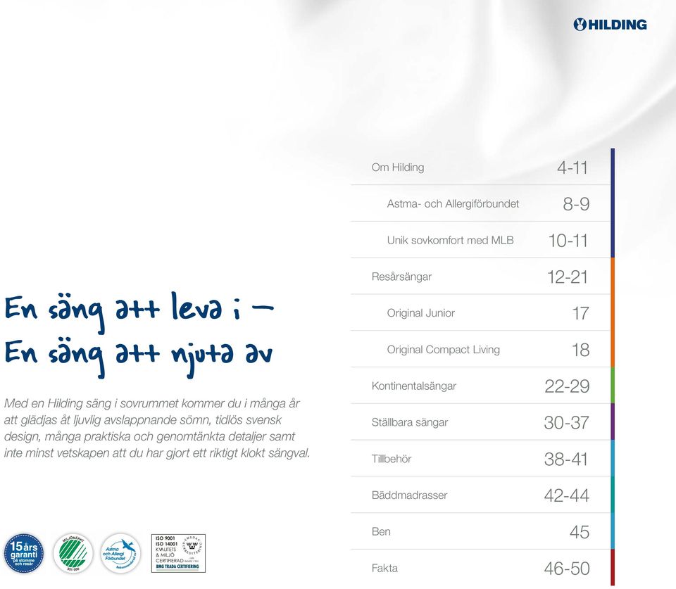 minst vetskapen att du har gjort ett riktigt klokt sängval.