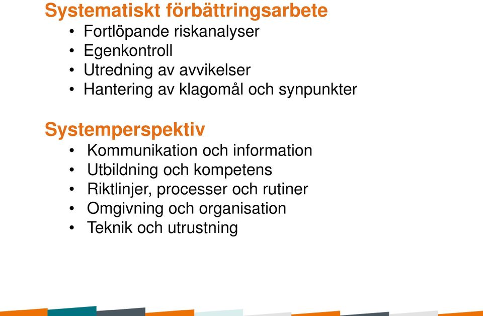 Systemperspektiv Kommunikation och information Utbildning och kompetens