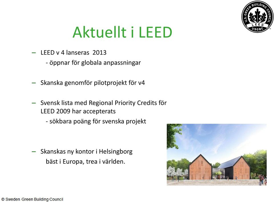 Credits för LEED 2009 har accepterats - sökbara poäng för svenska projekt