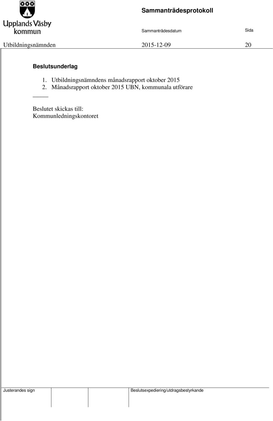 2. Månadsrapport oktober 2015 UBN, kommunala