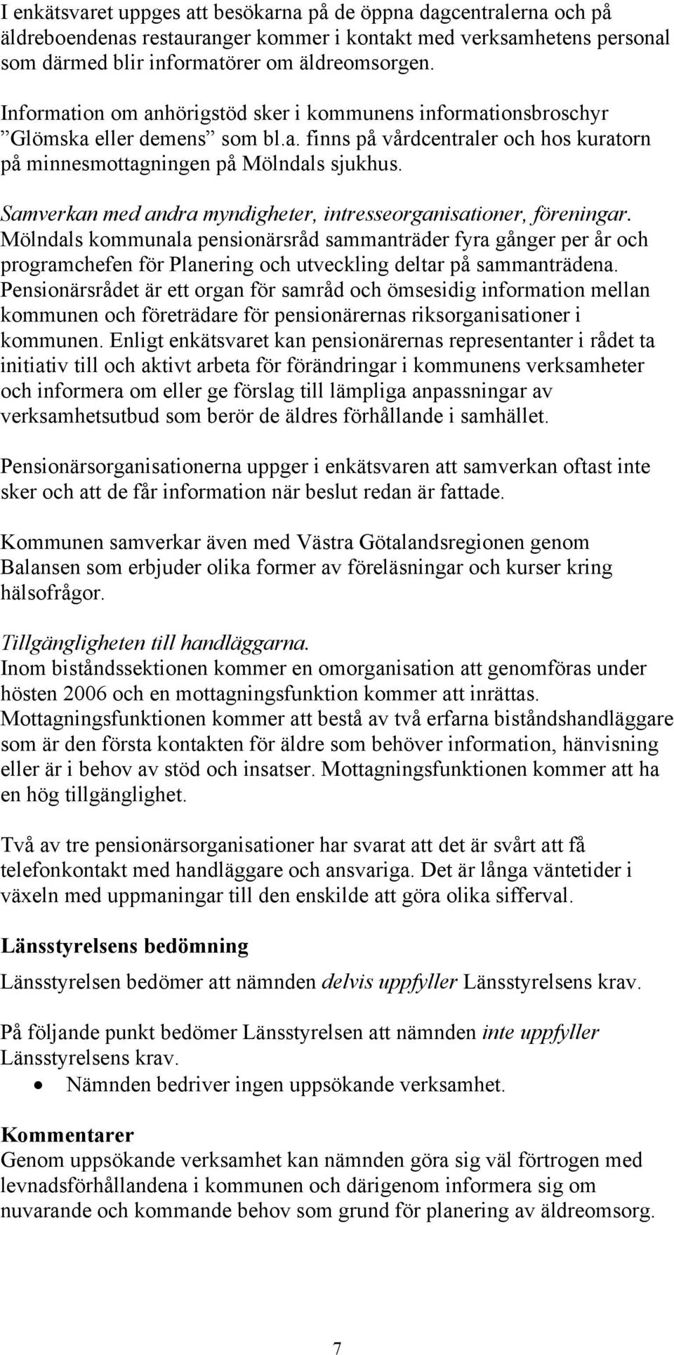Samverkan med andra myndigheter, intresseorganisationer, föreningar.