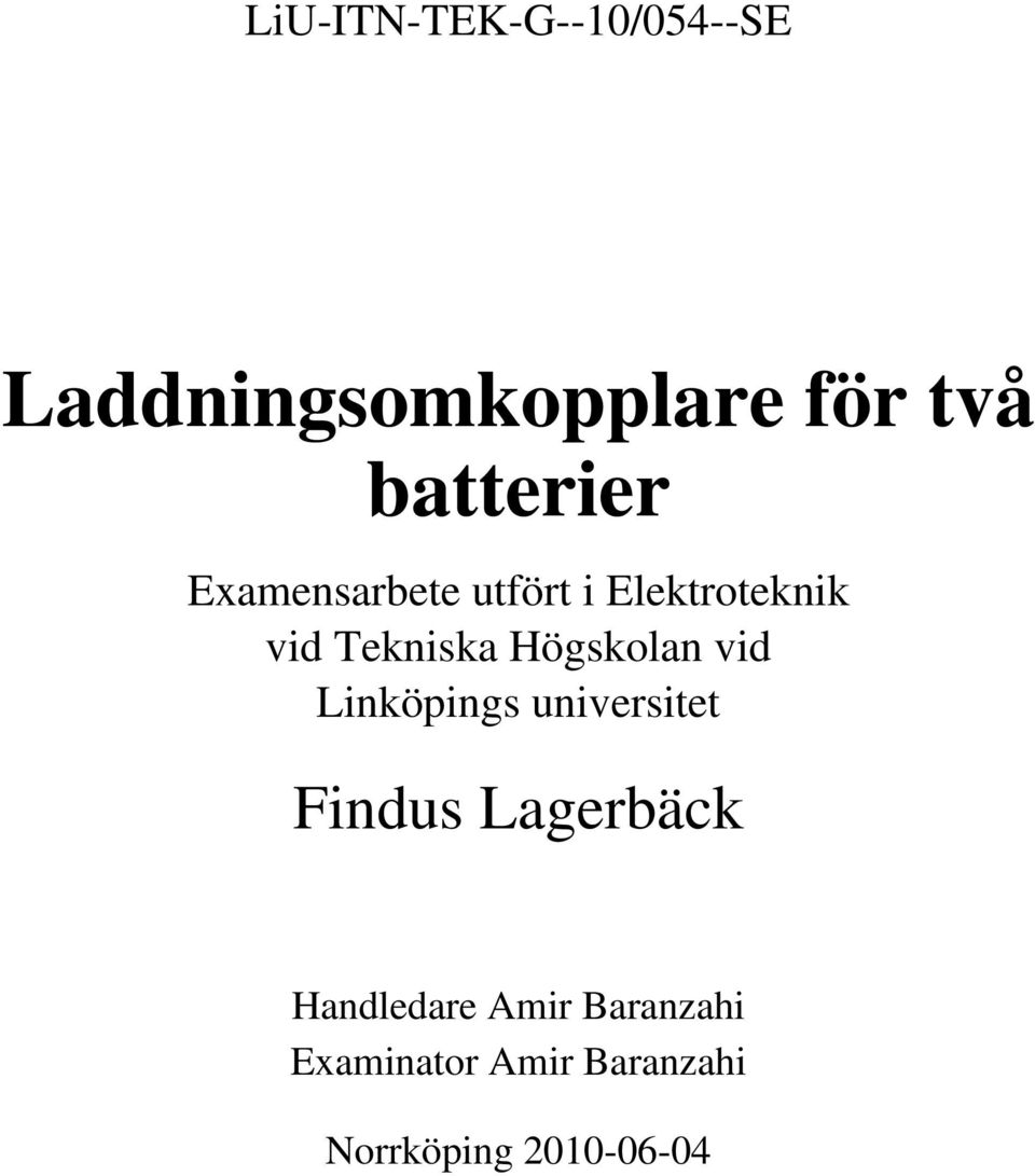 Högskolan vid Linköpings universitet Findus Lagerbäck