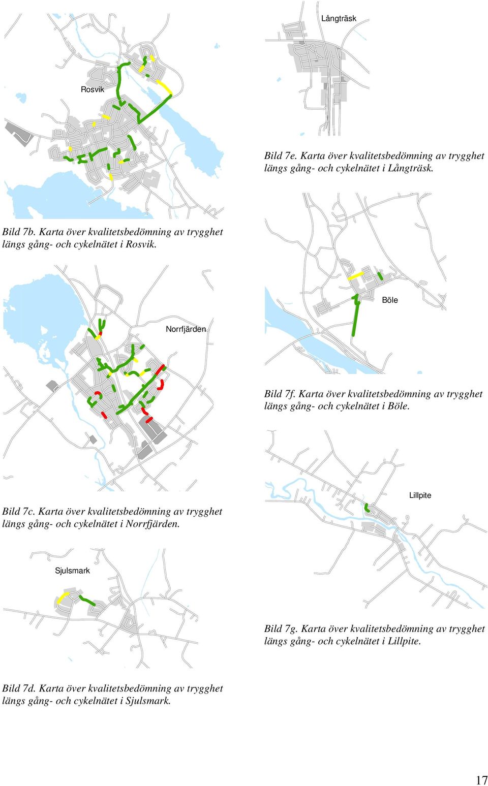 Karta över kvalitetsbedömning av trygghet längs gång- och cykelnätet i Böle. Bild 7c.