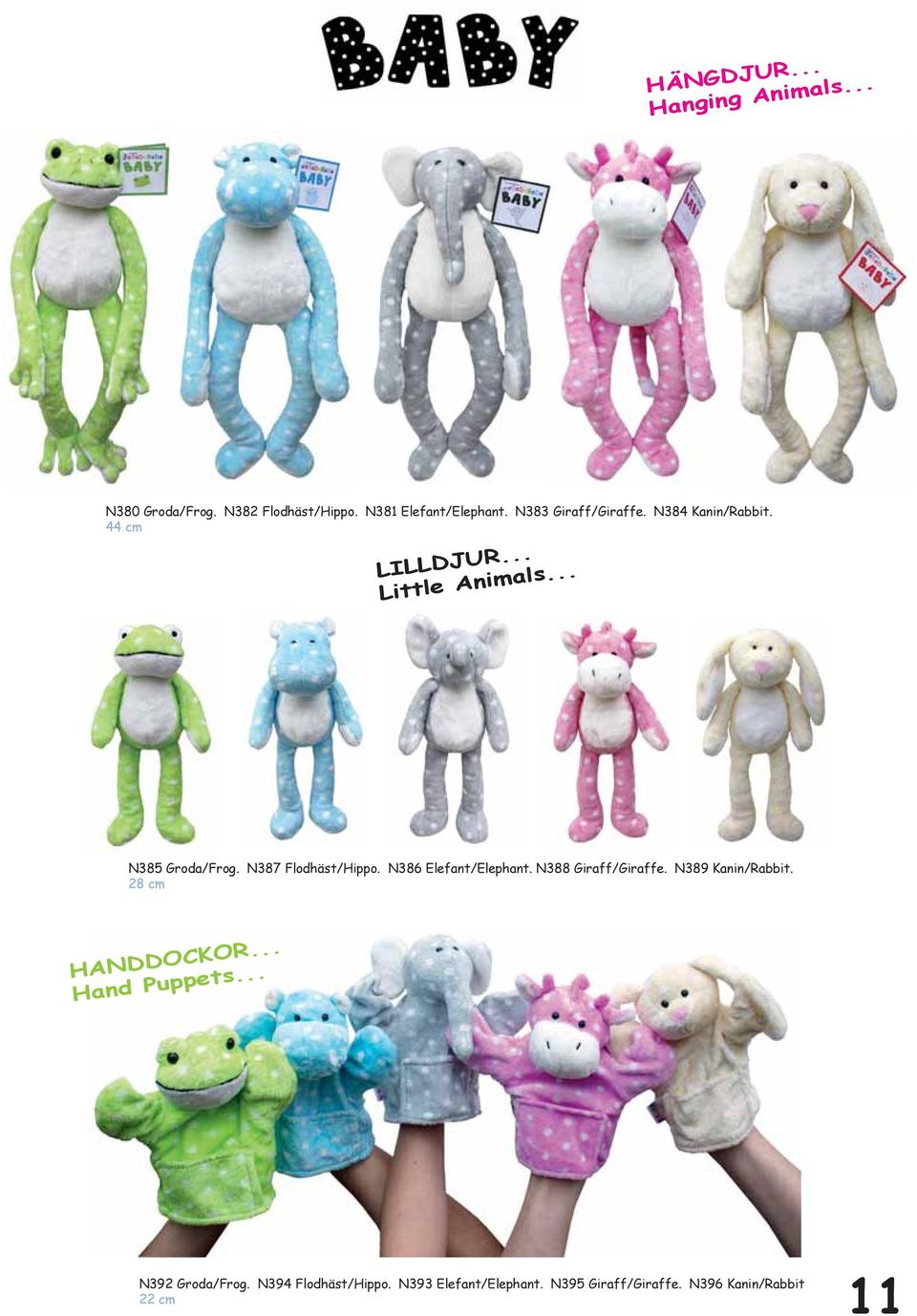 N387 Flodhäst/Hippo. N386 Elefant/Elephant. N388 Giraff/Giraffe. N389 Kanin/Rabbit. 28 cm HANDDOCKOR.