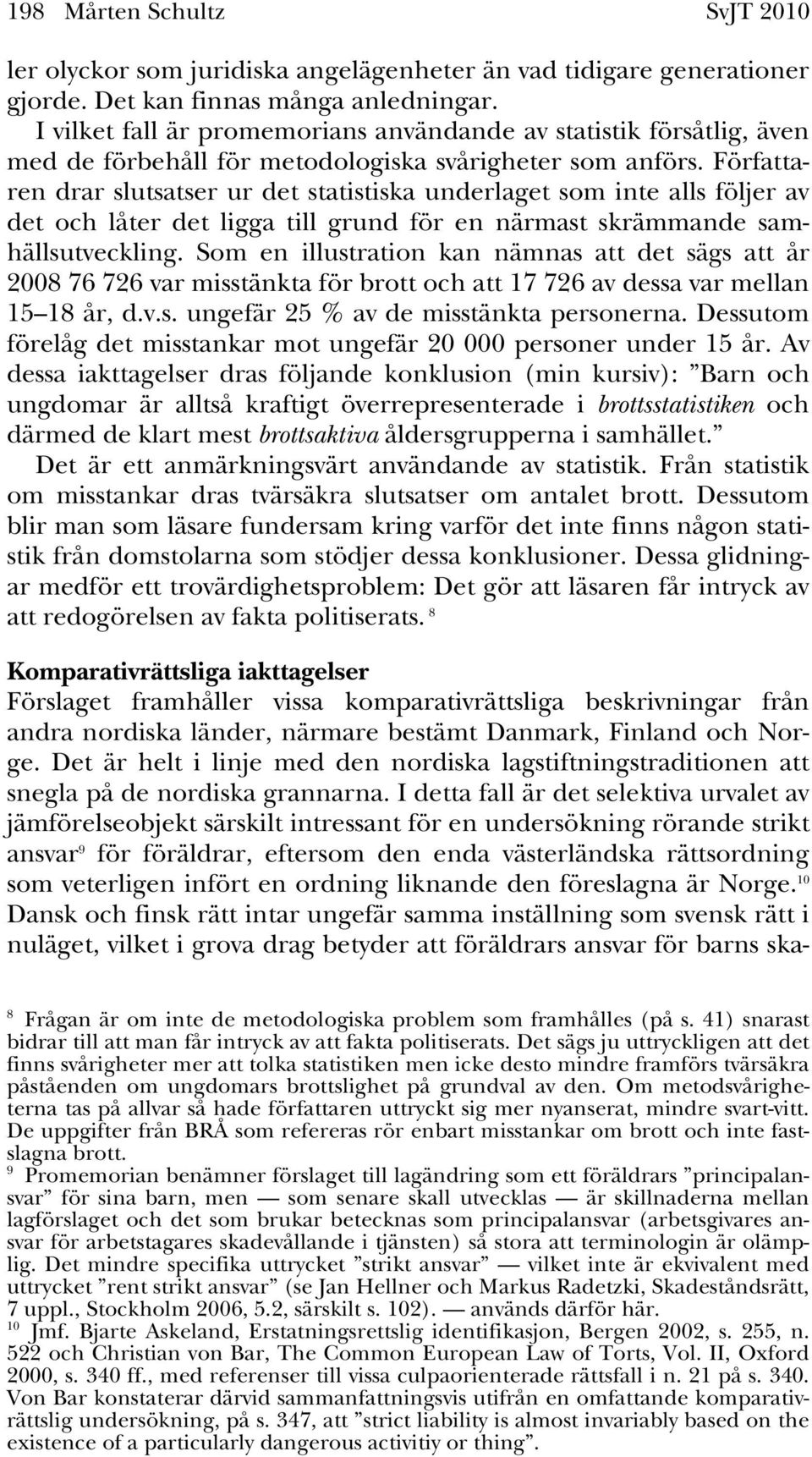Författaren drar slutsatser ur det statistiska underlaget som inte alls följer av det och låter det ligga till grund för en närmast skrämmande samhällsutveckling.