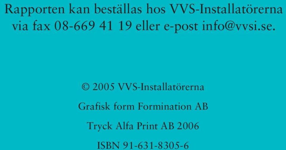 e-post info@vvsi.se.