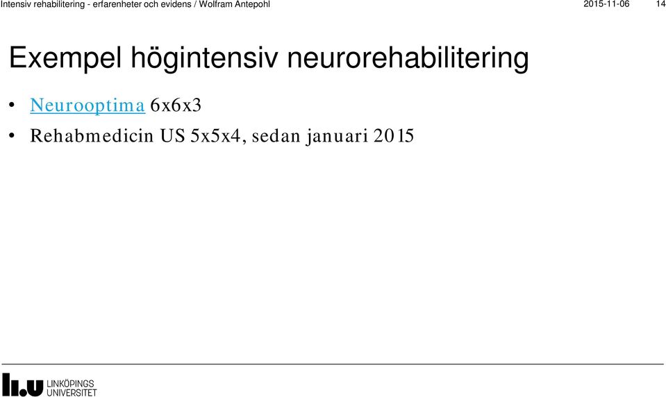 Exempel högintensiv neurorehabilitering