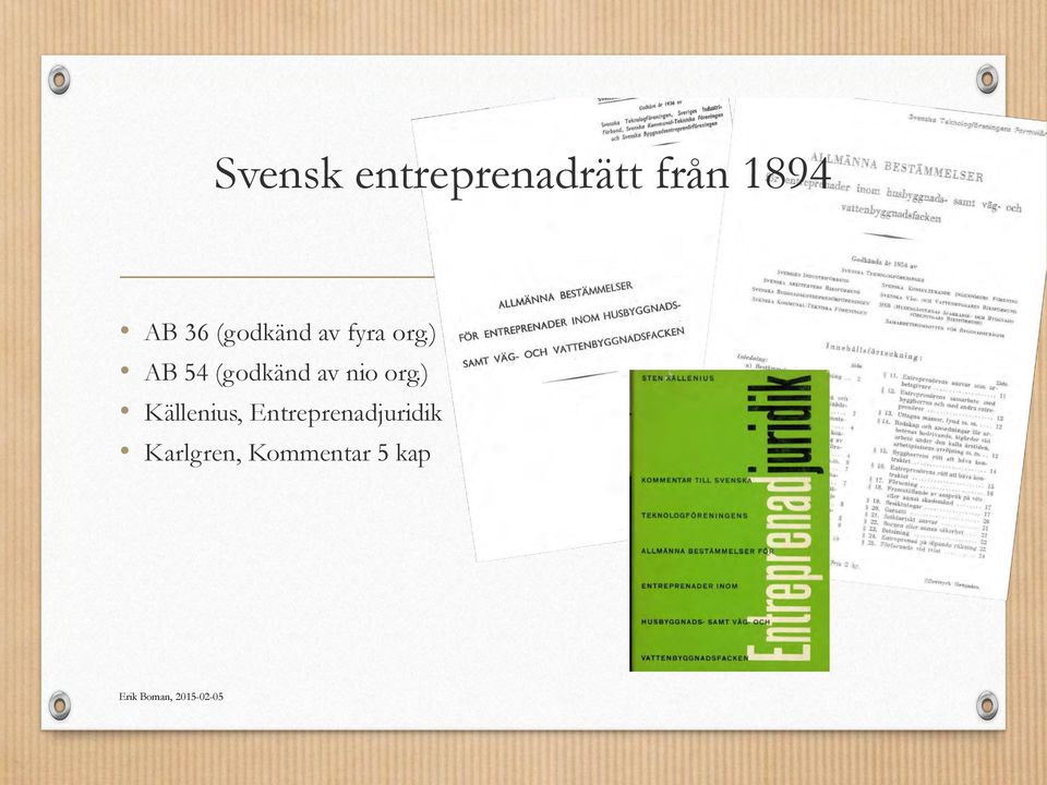 ) AB 54 (godkänd av nio org.