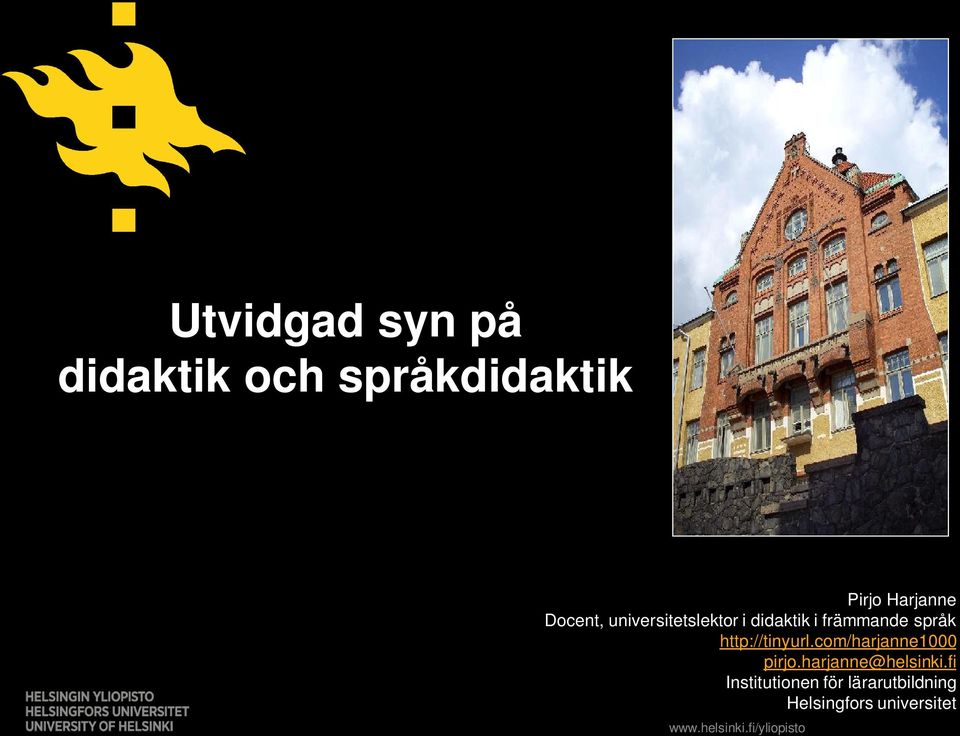 http://tinyurl.com/harjanne1000 pirjo.harjanne@helsinki.