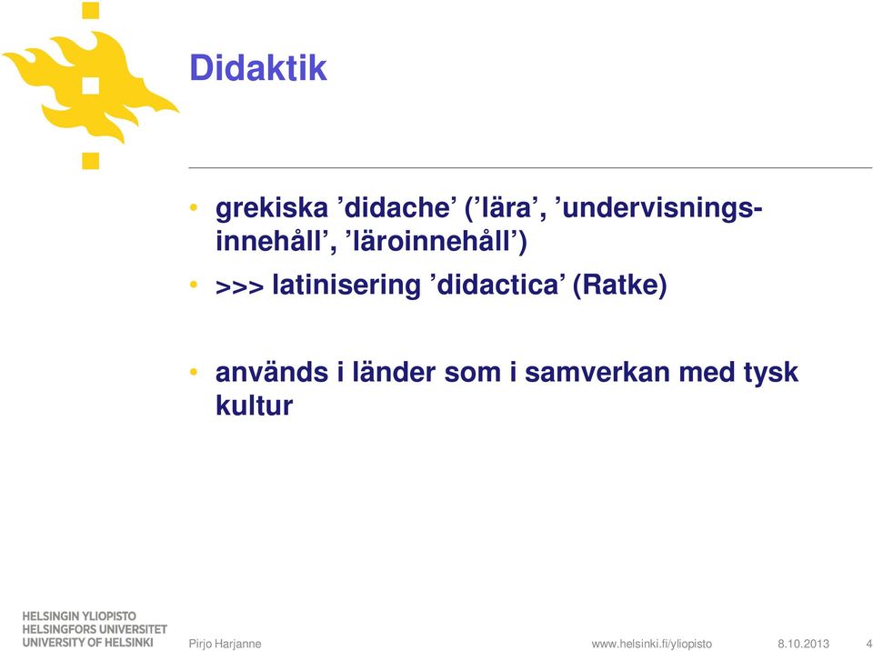 latinisering didactica (Ratke) används i