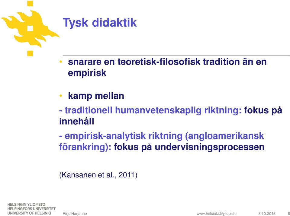 fokus på innehåll - empirisk-analytisk riktning (angloamerikansk