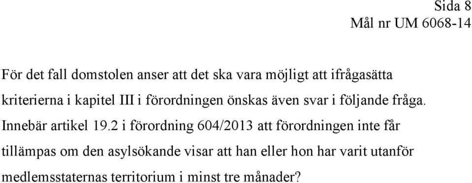 Innebär artikel 19.