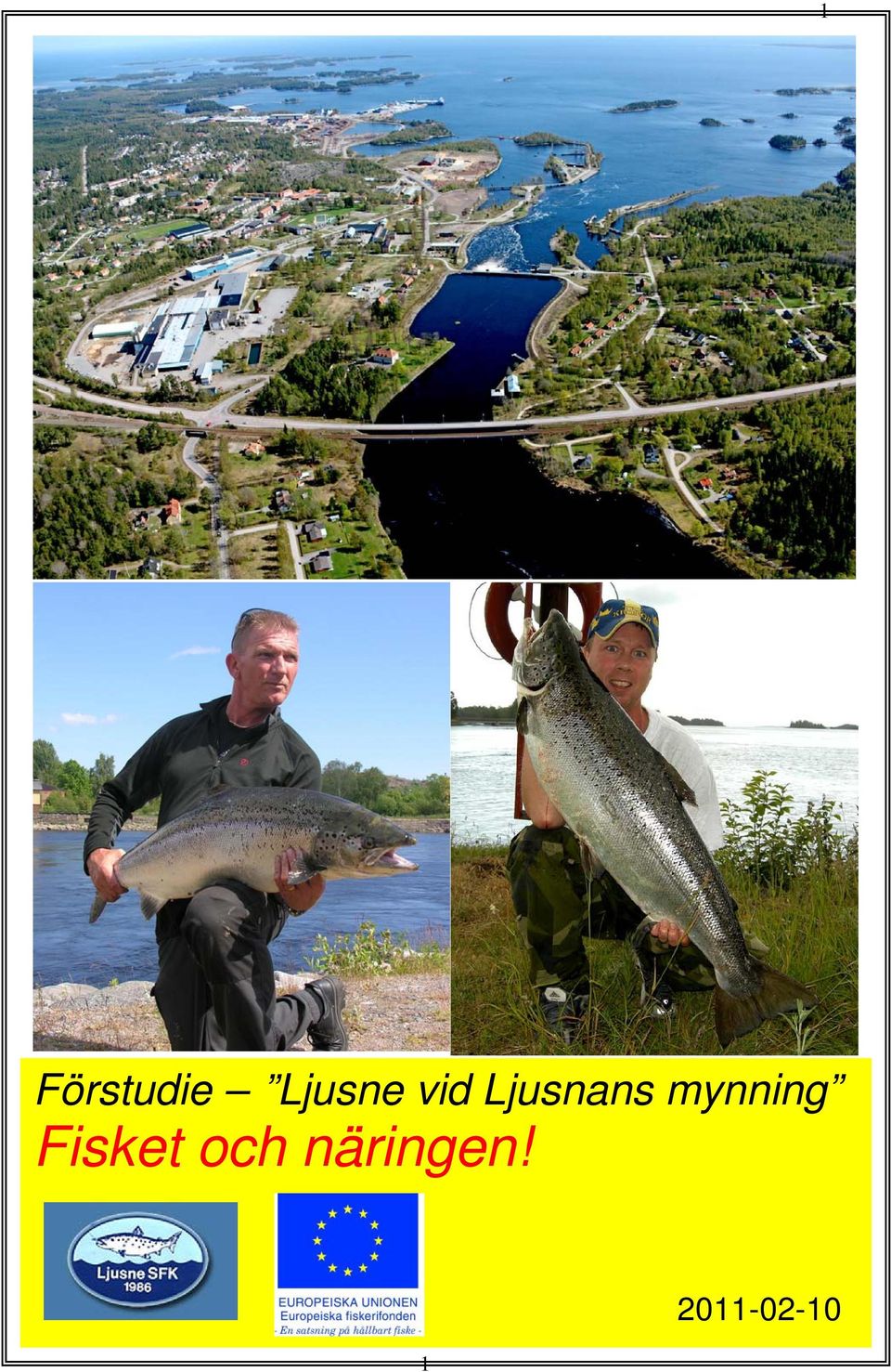 mynning Fisket och
