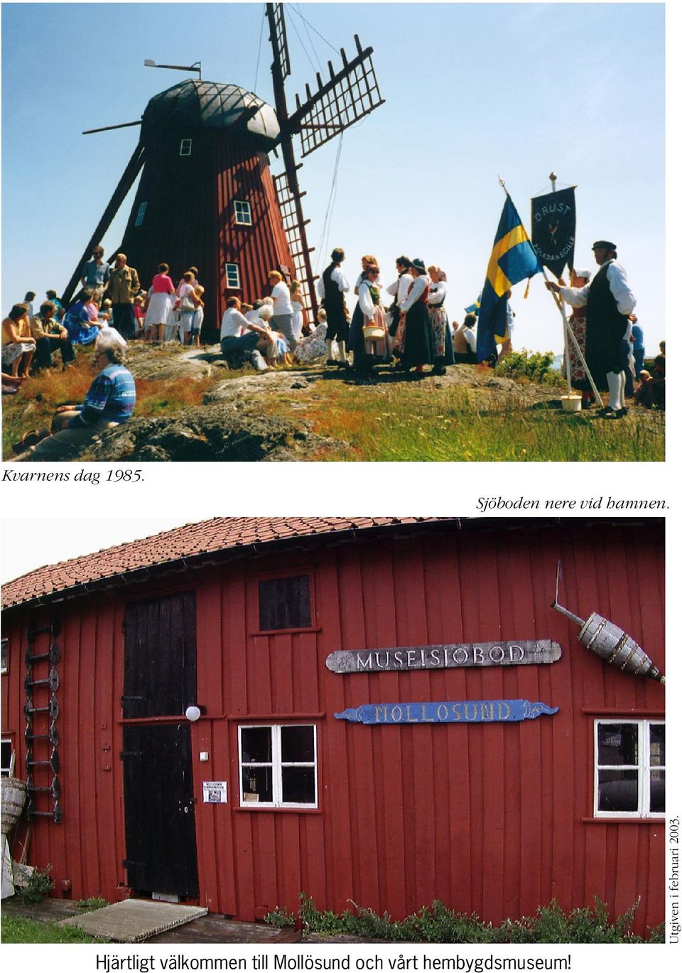 Sjöboden nere vid hamnen.