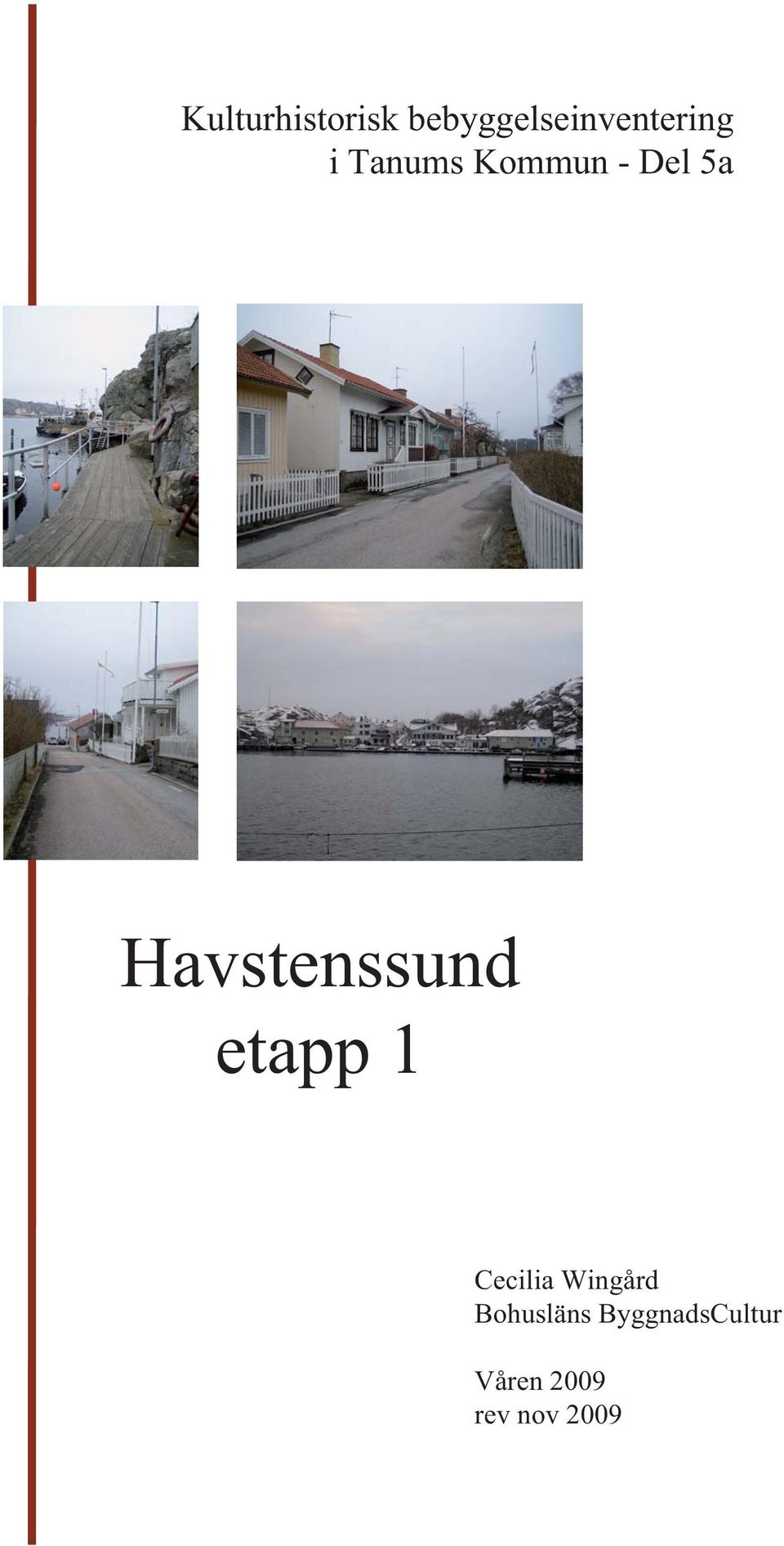 Kommun - Del 5a Havstenssund etapp 1