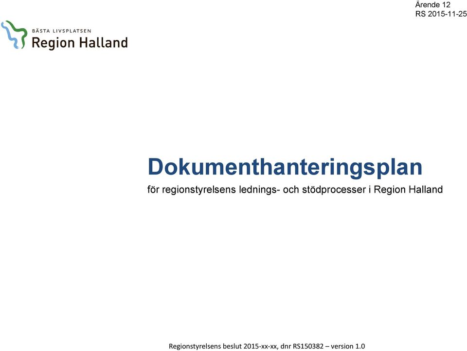 stödprocesser i Region Halland