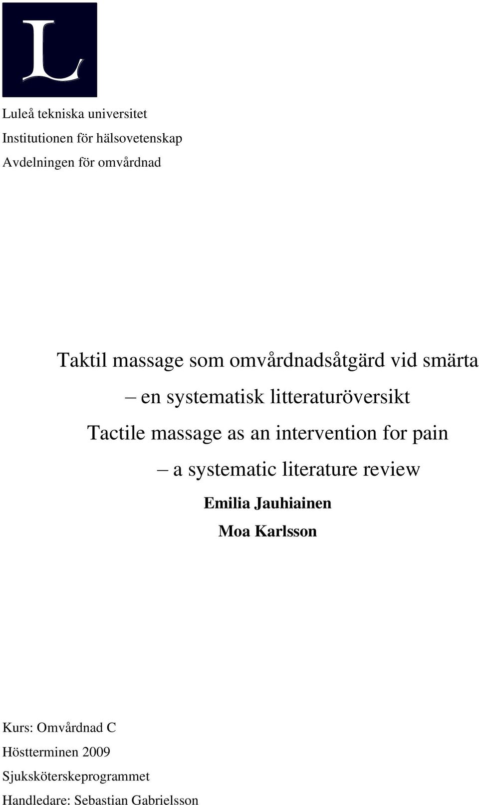 massage as an intervention for pain a systematic literature review Emilia Jauhiainen Moa