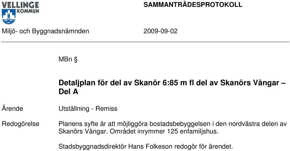 bostadsbebyggelsen i den nordvästra delen av Skanörs Vångar.