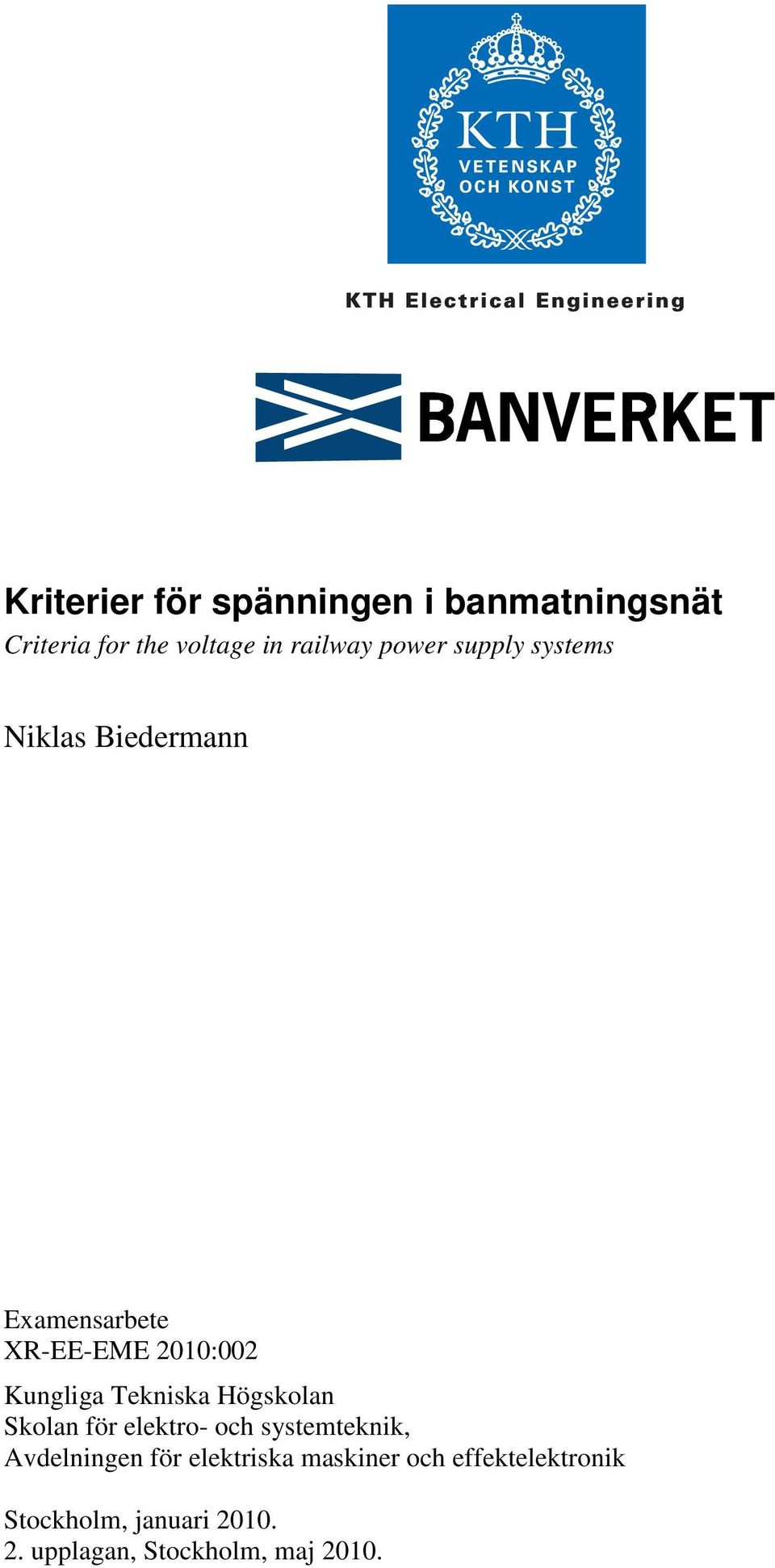 Tekniska Högskolan Skolan för elektro- och systemteknik, Avdelningen för